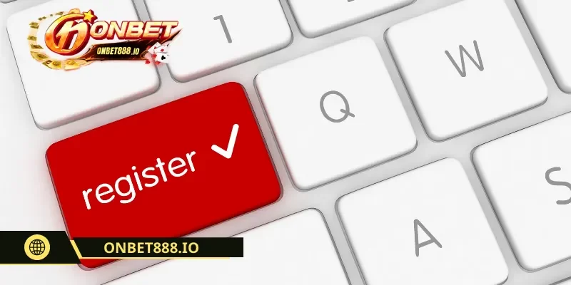 Đăng ký Onbet 1 Khi đăng ký ONBET người chơi nhận được lợi ích gì?