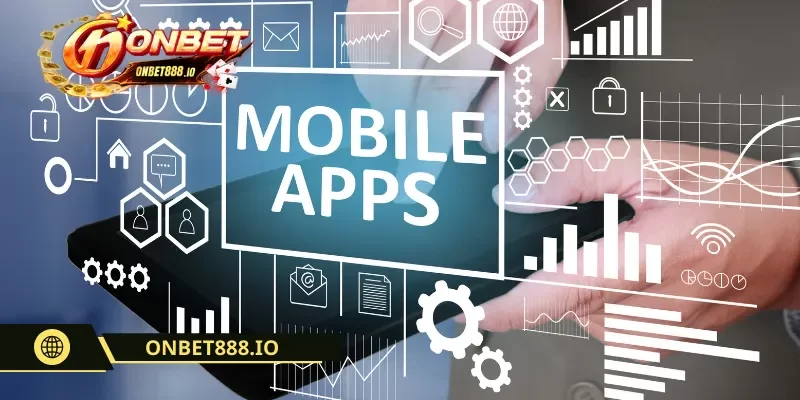 Tải app Onbet 1 Lợi ích ít người chơi nào biết khi tải app ONBET